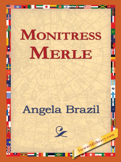 Title details for Monitress Merle by Angela Brazil - Available